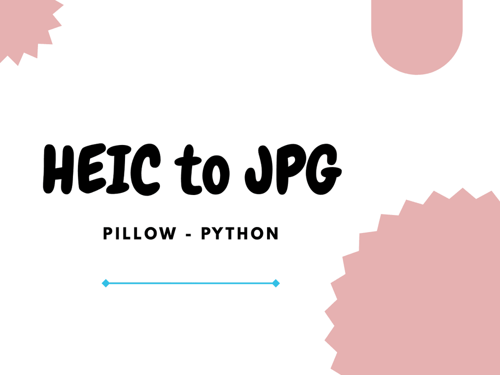 [TIPS] Convert HEIC to JPG Images Using Python