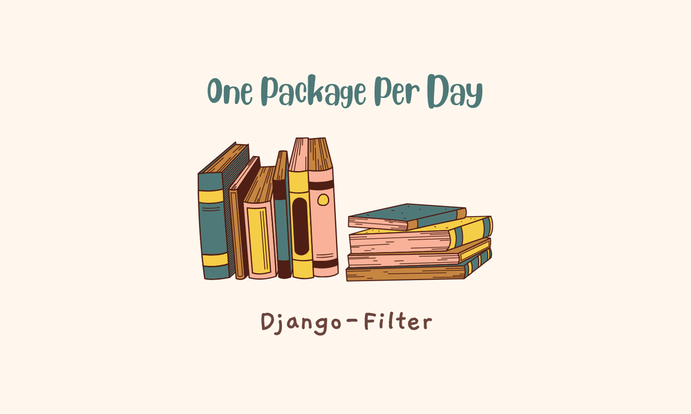[One Package Per Day] - Django Filter