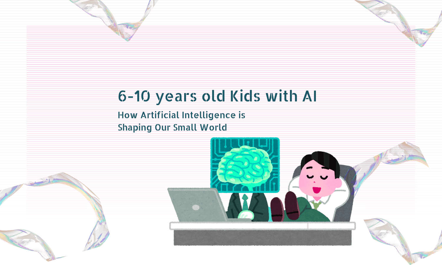 How to Teach Kids (6-10) to Use AI: Fun, Engaging, and Ethical Learning