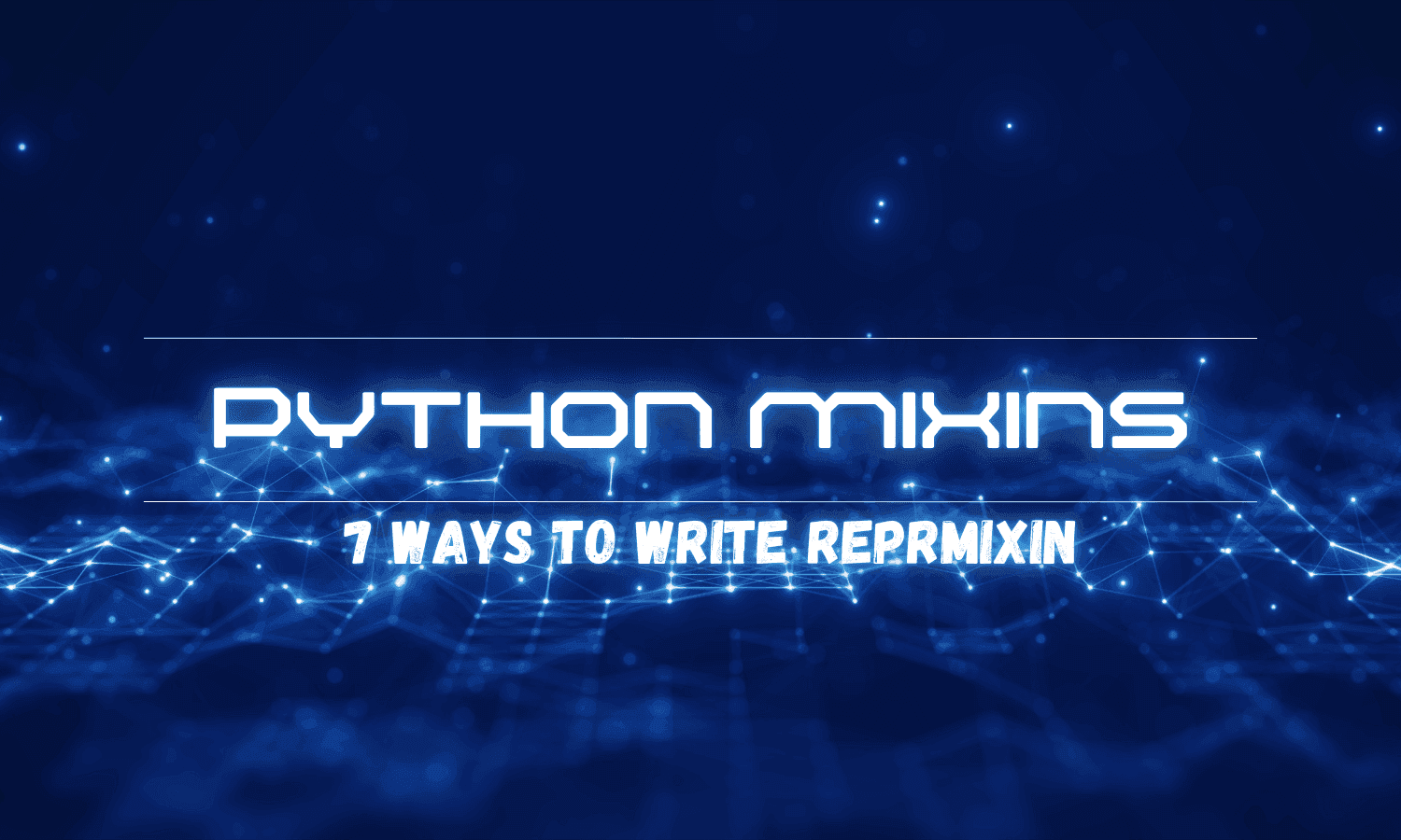 7 Ways to Write a Smarter ReprMixin in Python