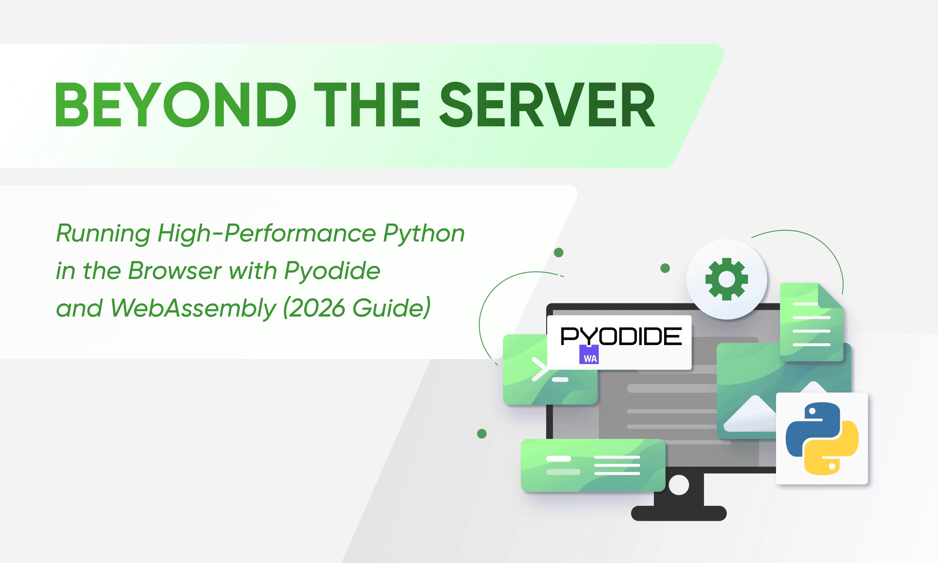 Beyond the Server: Running High-Performance Python in the Browser with Pyodide and WebAssembly (2026 Guide)
