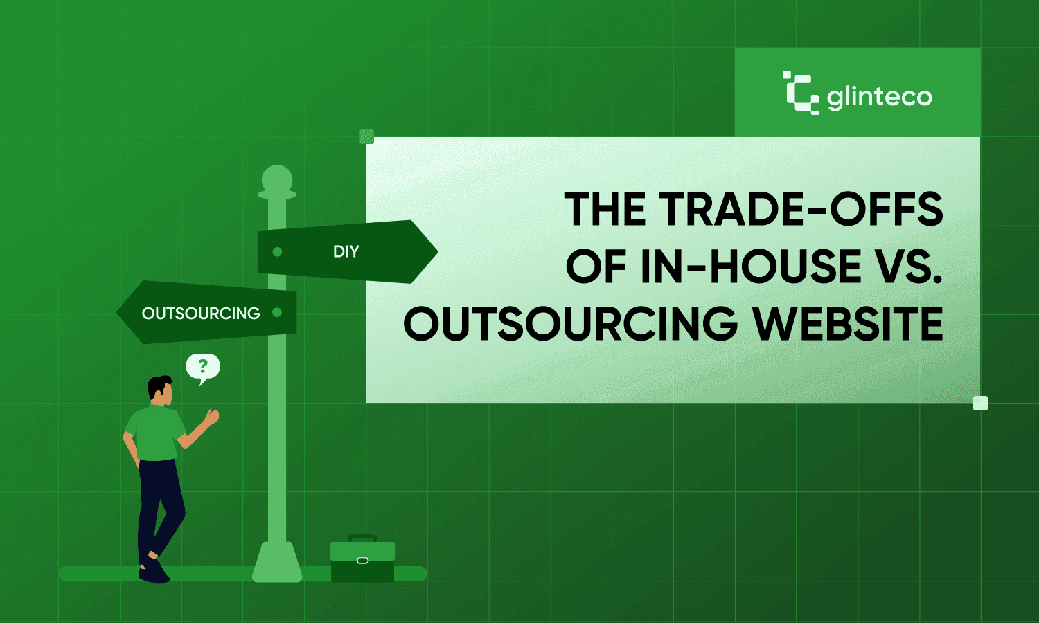 The Trade-offs of In-house vs. Outsourcing Website