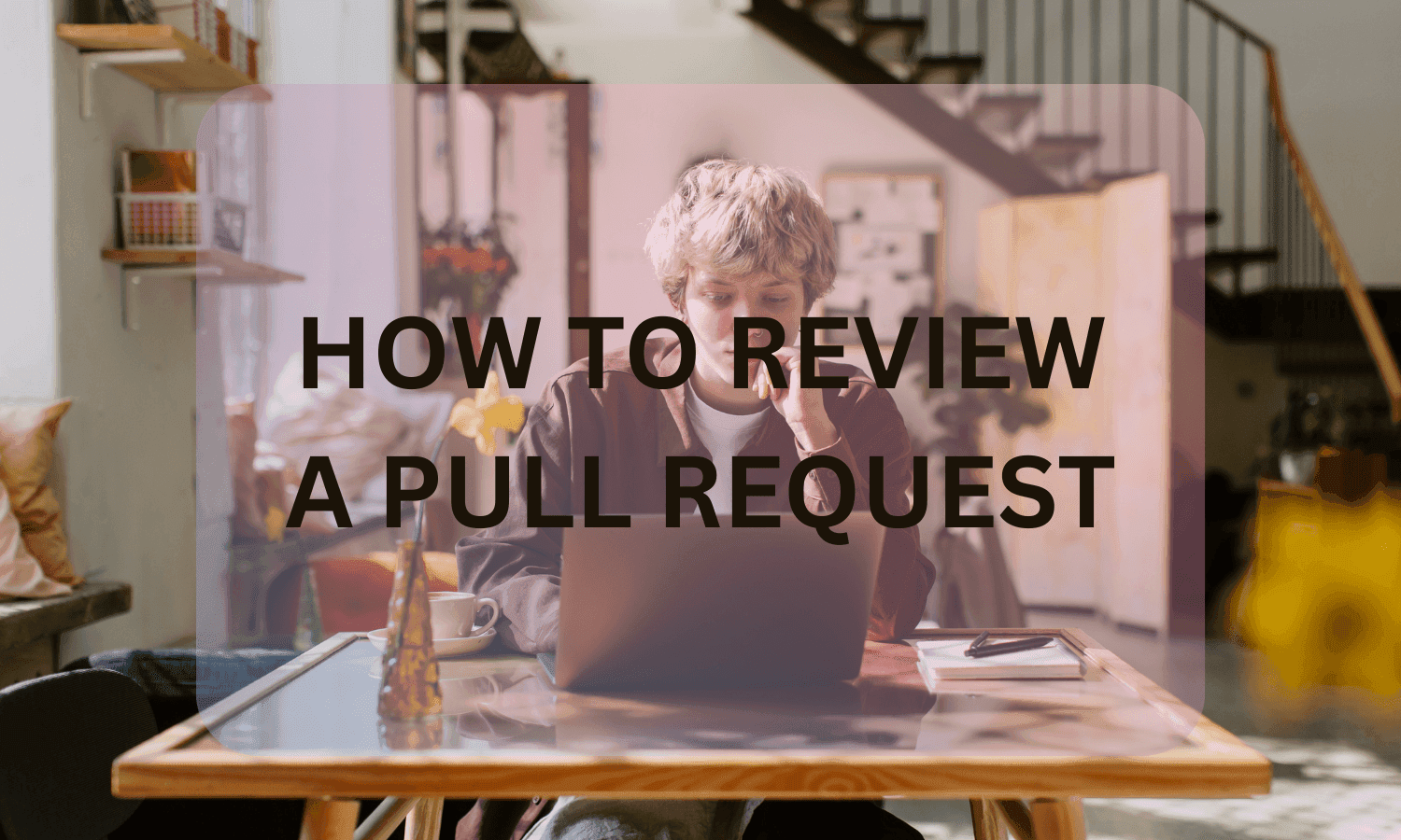 How To Review A Pull Request
