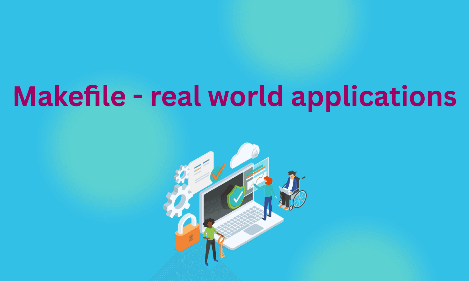 Makefile in Real-World Projects: Use Cases and Integration for Python Developers