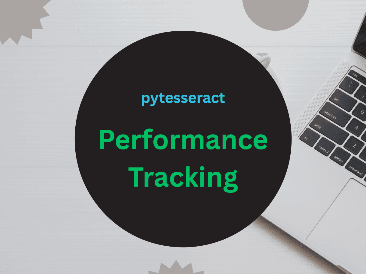 Measuring Time and Accuracy Performance of pytesseract