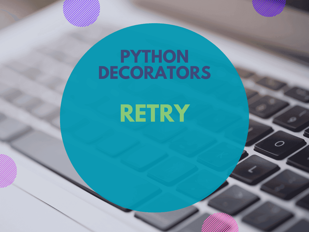 [Python Decorators] Retry