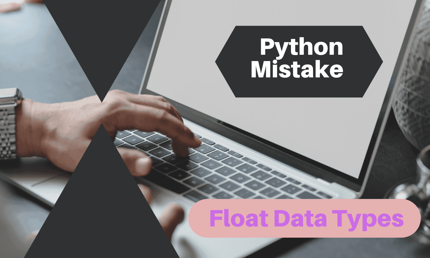 Common Python Problems - [3] Float Data Types
