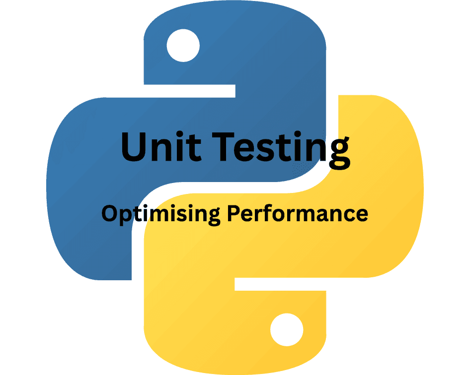 Advance Python Unit Testing - Optimising Performance