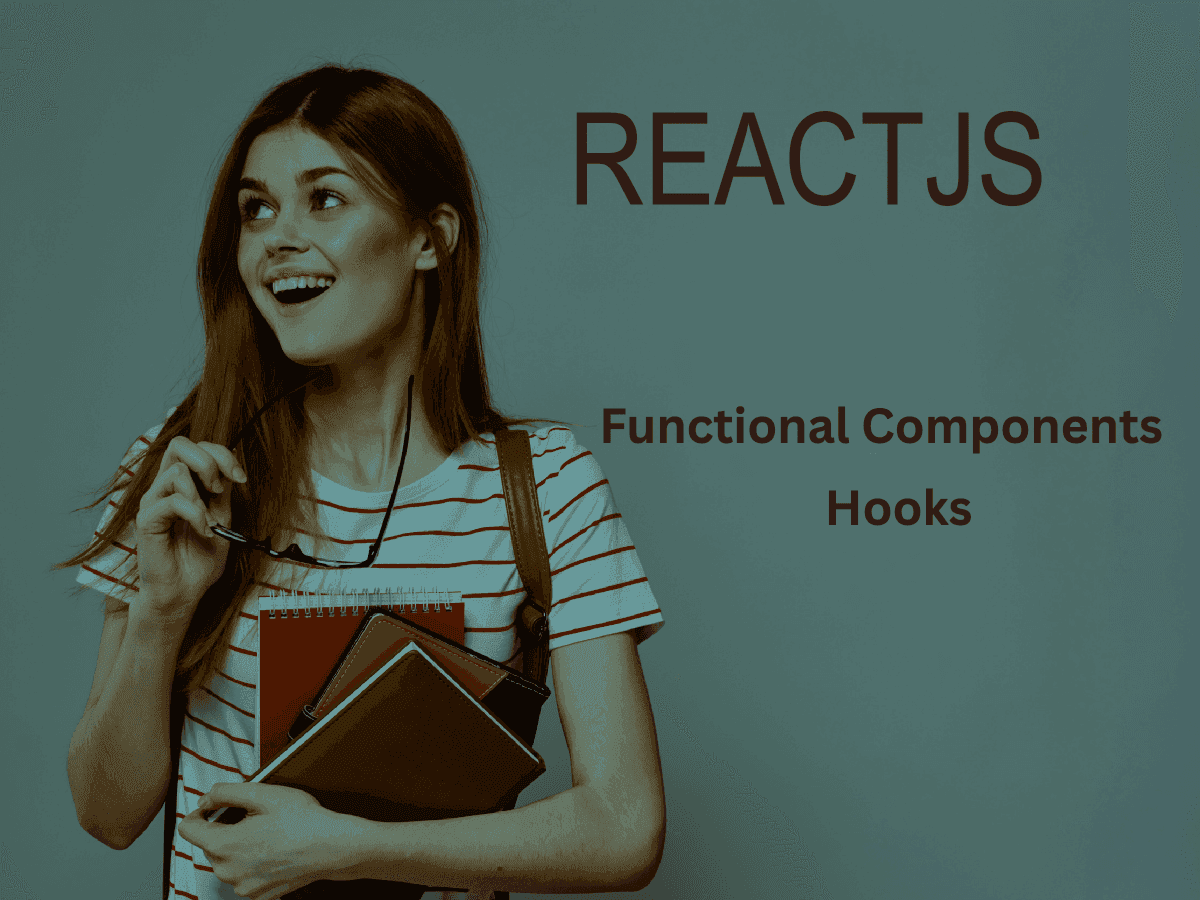 Why You Should Use Functional Components & Hooks in ReactJS