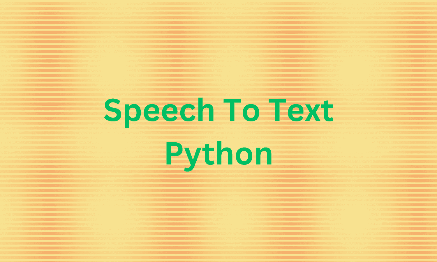Speech-to-Text in Python: A Comprehensive Guide