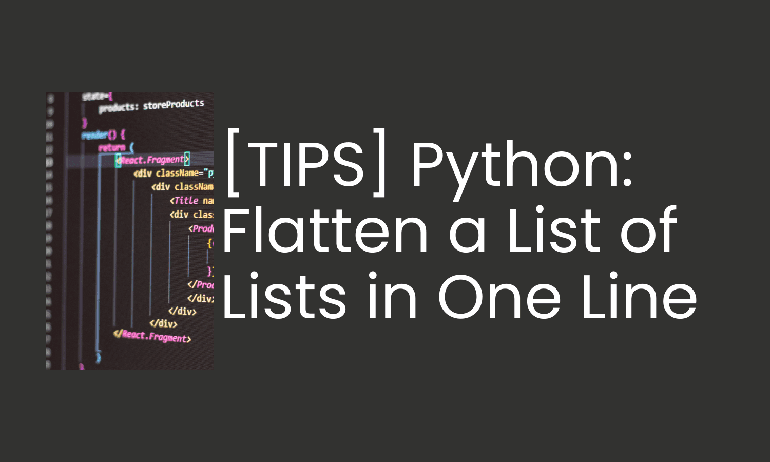 [TIPS] Python: Flatten a List of Lists in One Line