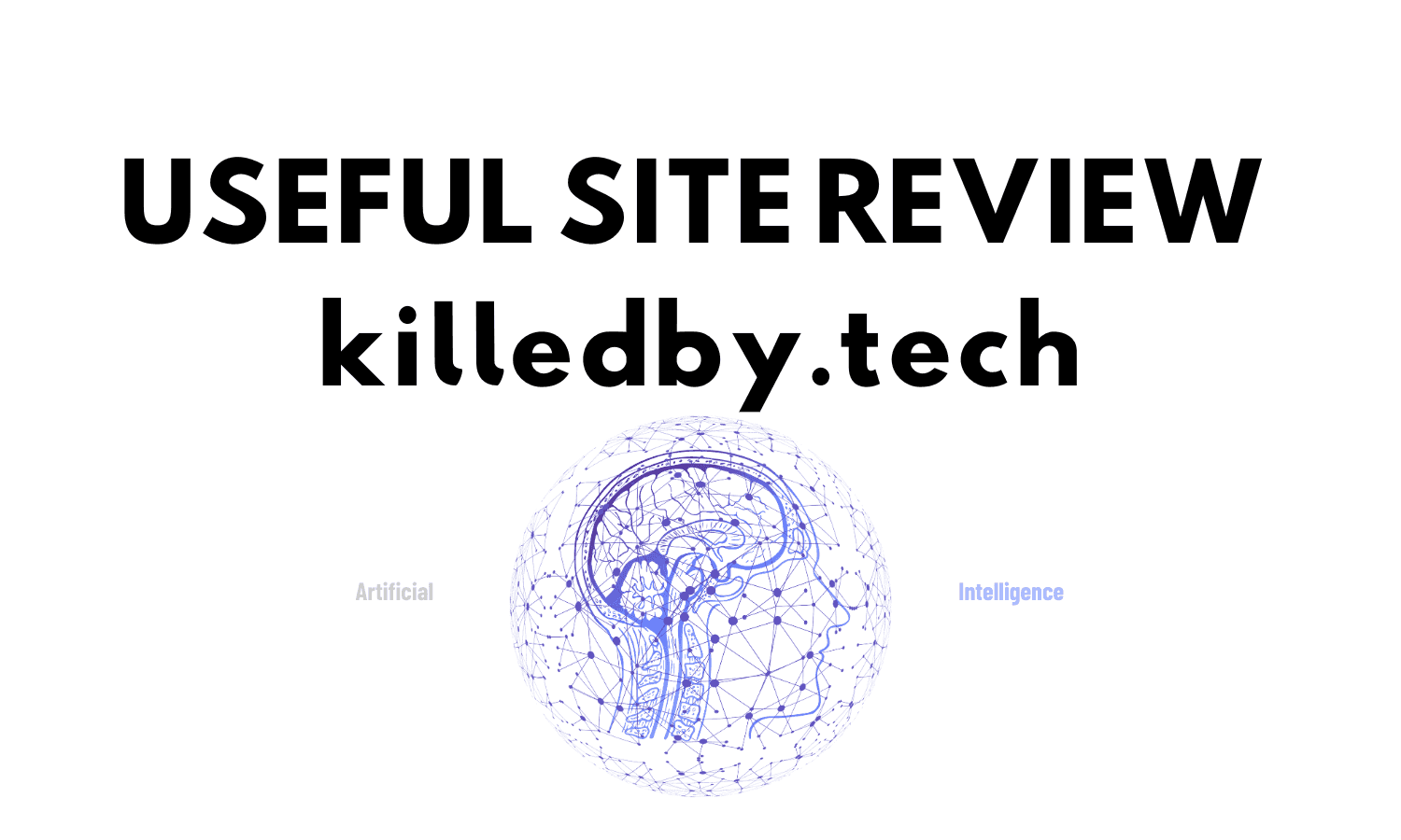 [Useful Site Review] killedby.tech