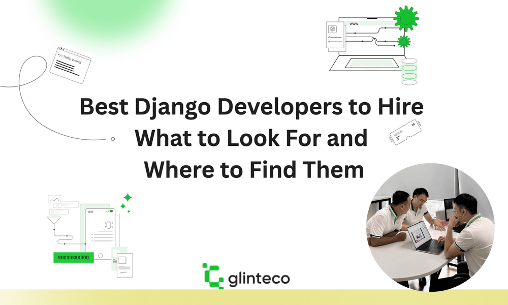 Best Django Developers to Hire: What to Look For and Where to Find Them
