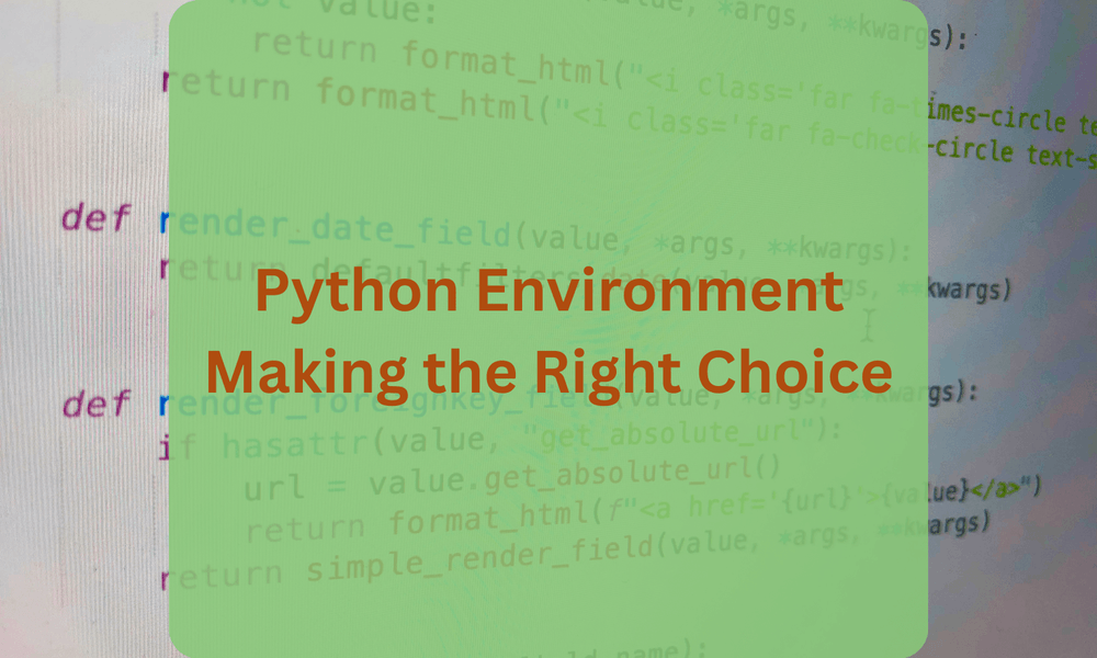 Comparing Python Environment Management Tools: Making the Right Choice