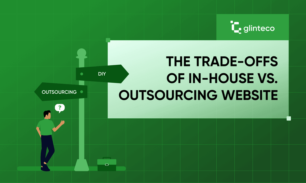 The Trade-offs of In-house vs. Outsourcing Website