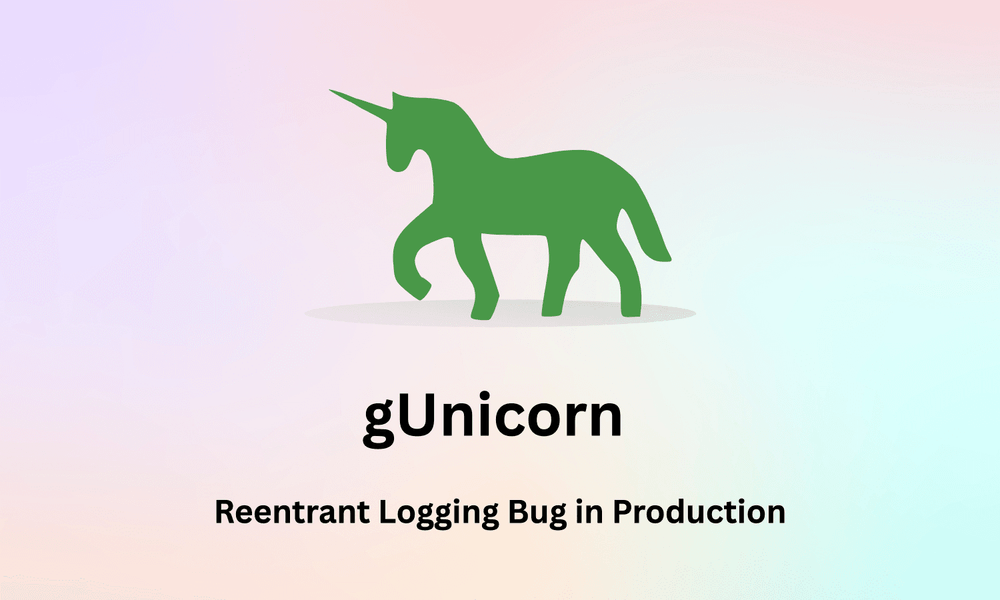 How We Fixed a Gunicorn Reentrant Logging Bug in Production