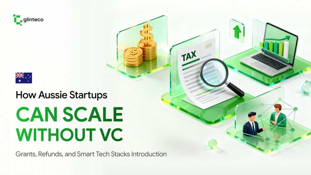 How Aussie Startups Can Scale Without VC: Grants, Refunds, and Smart Tech Stacks
