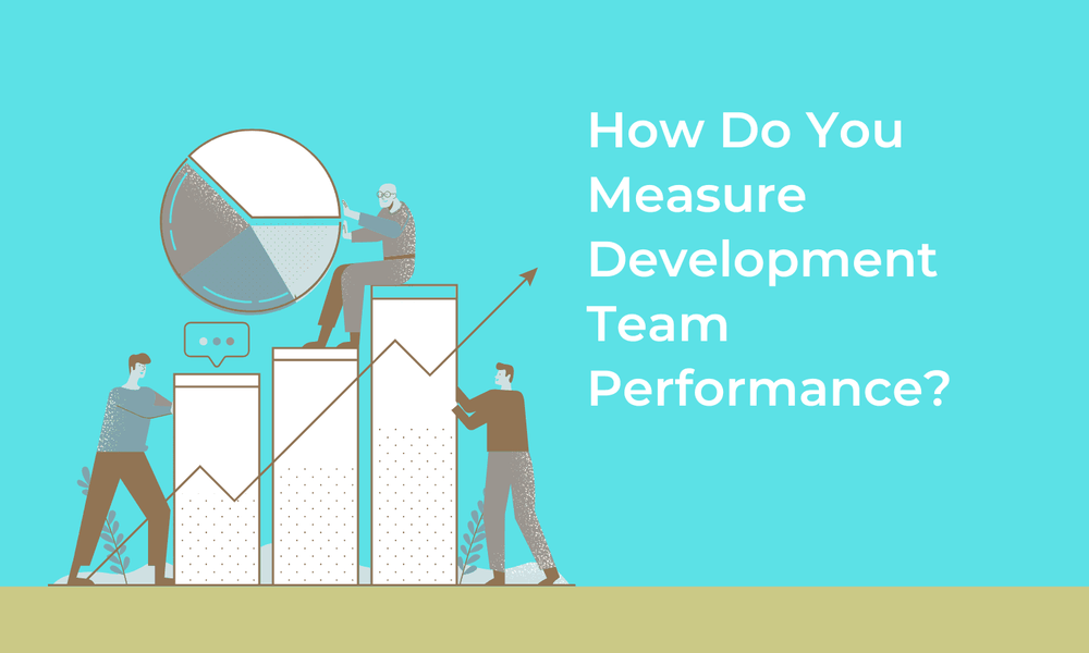 How Do You Measure Development Team Performance? Lessons from Glinteco