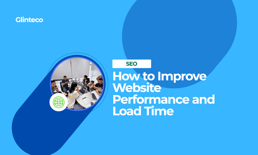 How to Improve Website Performance and Load Time for Better SEO