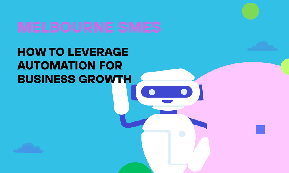 Melbourne SMEs: How to Leverage Automation for Business Growth