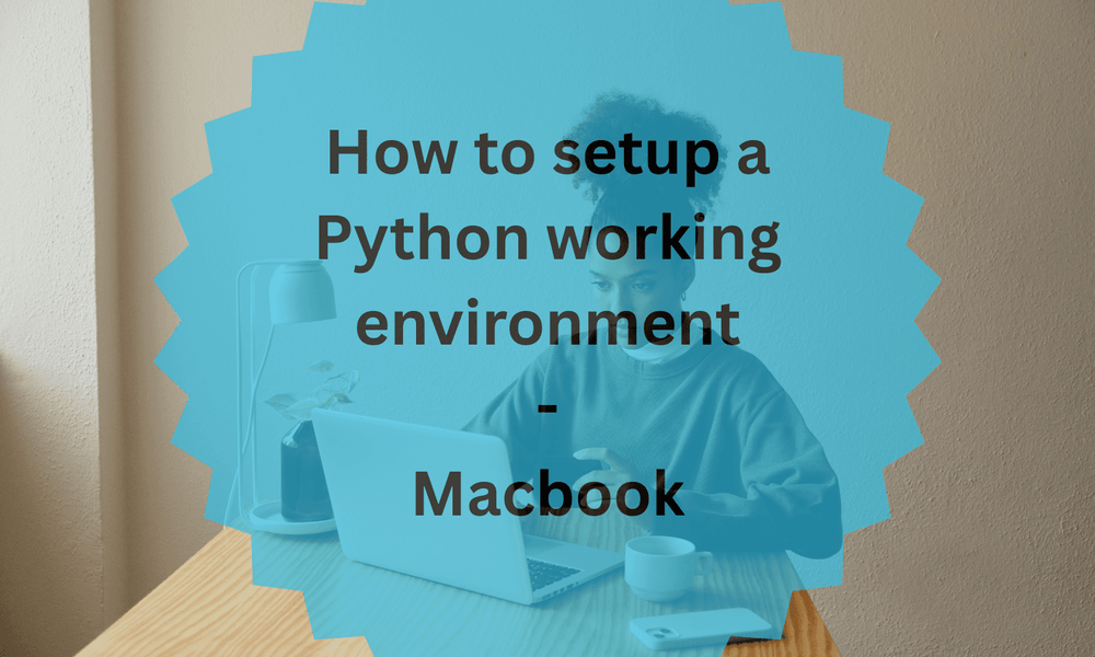 How to setup a Python working environment - Mac