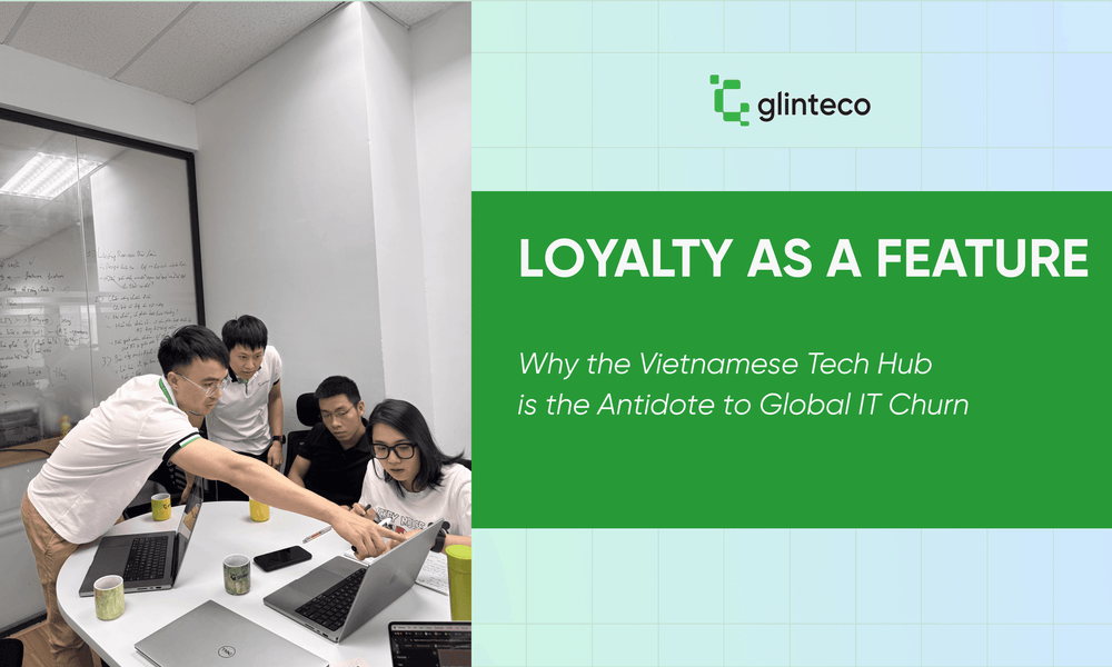 Loyalty as a Feature: Why the Vietnamese Tech Hub is the Antidote to Global IT Churn
