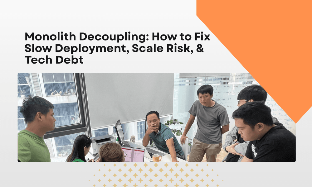 Monolith Decoupling: How to Fix Slow Deployment, Scale Risk, & Tech Debt