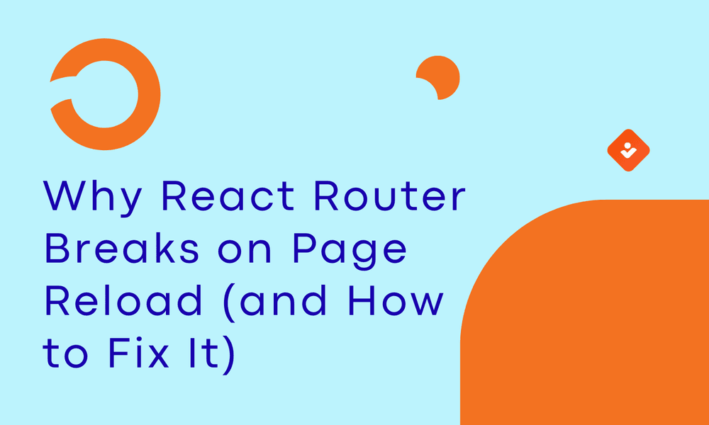 Why React Router Breaks on Page Reload (and How to Fix It)
