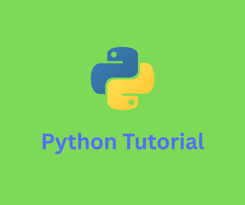 Python Tutorial: Learn Python Programming from Beginner to Advanced